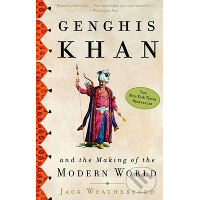 Genghis Khan And the Making of the Modern World - J. Weatherford