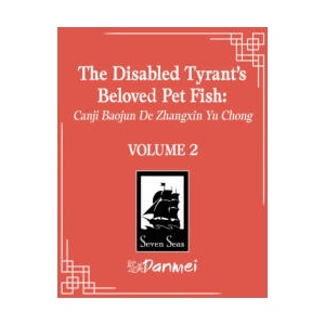 The Disabled Tyrant's Beloved Pet Fish: Canji Baojun De Zhangxin Yu Chong, Vol. 2 (2024)