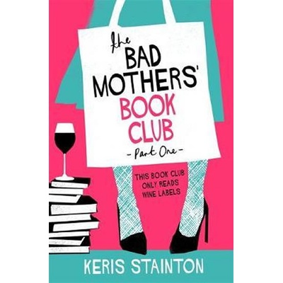 The Bad Mothers' Book Club - Keris Stainton