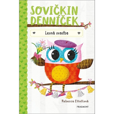 Sovičkin denníček: Lesná svadba - Rebecca Elliott