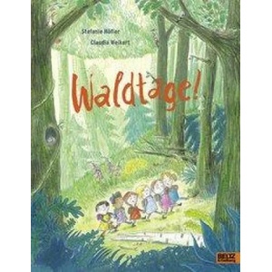Waldtage! | Claudia Weikert (ISBN: 9783407758101)