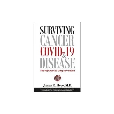 Surviving Cancer, COVID-19, and Disease | Justus Robert Hope