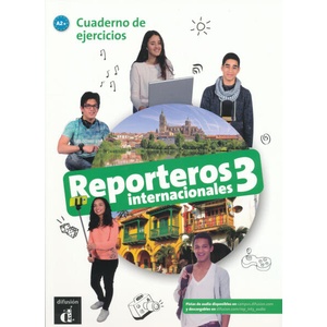 Reporteros Internacionales 3 - Cuaderno de ejercicios (A2+) | Marcela Calabia, Maria Letizia Galli, Matilde Martinez, Natalia Cancellieri, Sarah Ruth Talledo Hernandez, Various Authors (ISBN: 9788416943852)