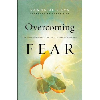 Overcoming Fear | Dawna de Silva, Danny Silk
