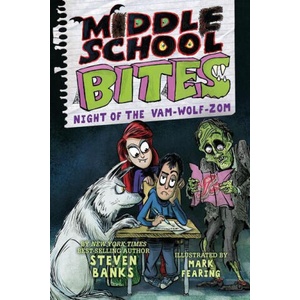 Middle School Bites 4: Night of the Vam-Wolf-Zom | Mark Fearing (ISBN: 9780823454518)