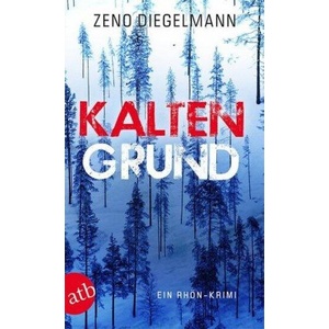 Kaltengrund | Zeno Diegelmann (ISBN: 9783746631875)