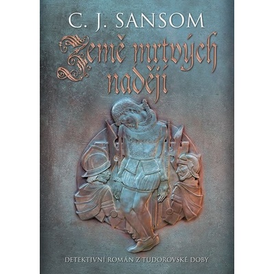 Země mrtvých nadějí - Christopher John Sansom