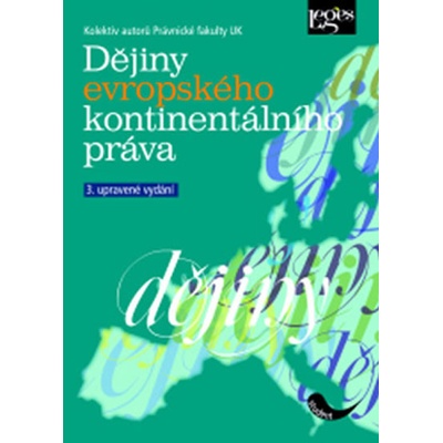 Dějiny evropského kontinentálního ... Právnické fakulty UK