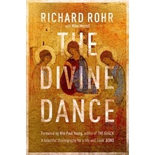 The Divine Dance: The Trinity and your transf... Richard Rohr, Mike Morrell