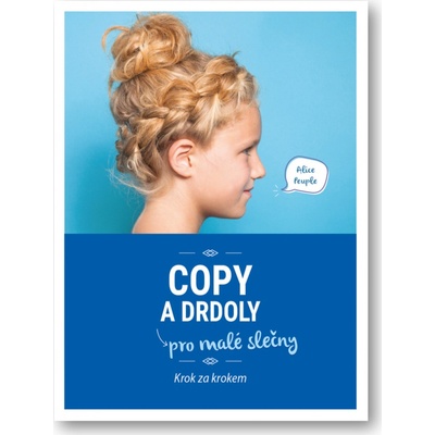 Copy a drdoly pro malé slečny