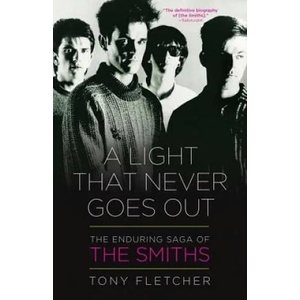 A Light That Never Goes Out | Tony Fletcher (2013)
