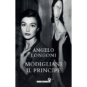 Modigliani il principe | Angelo Longoni (ISBN: 9788809914612)
