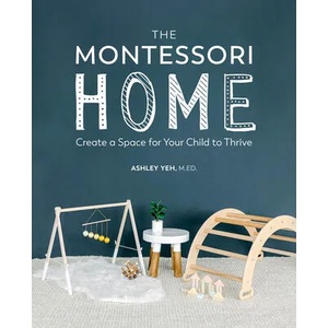 Montessori Home | Ashley Yeh (ISBN: 9780744045697)