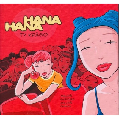 Hana a Hana – Ty kráso! - Miloš Čermák