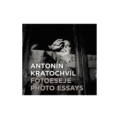 Antonín Kratochvíl: Fotoeseje - Antonin Kratochvil