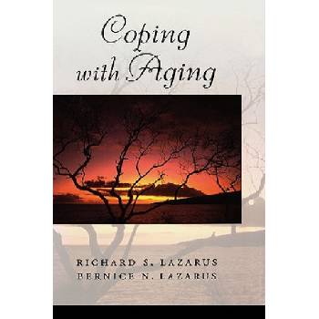 Coping with Aging | Richard S. Lazarus, Bernice N. Lazarus