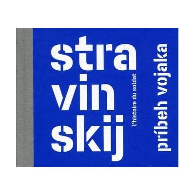 Príbeh Vojaka - Stravinskij Igor