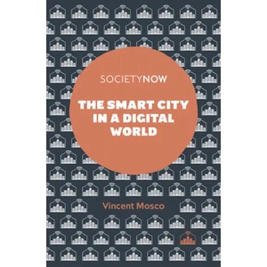 Smart City in a Digital World | Vincent Mosco (ISBN: 9781787691384)