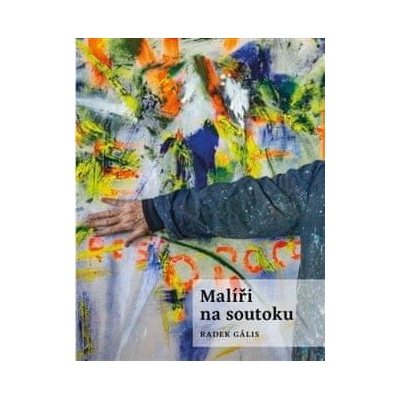 Malíři na soutoku - Radek Gális