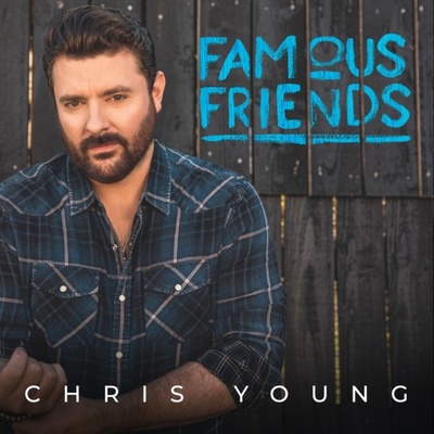 Famous Friends - Chris Young CD