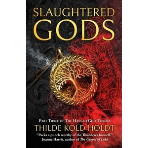 Slaughtered Gods | Holdt, Thilde Kold (ISBN: 9781786187451)