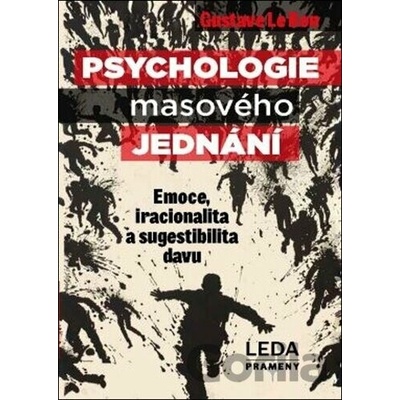 Psychologie masového jednání - Gustave Le Bon