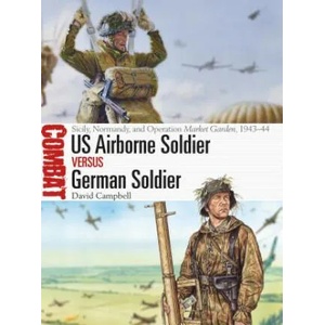 US Airborne Soldier vs German Soldier | CAMPBELL DAVID (ISBN: 9781472828569)