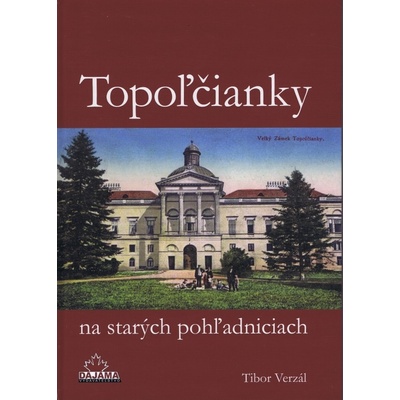Topoľčianky na starých pohľadniciach - Tibor Verzál