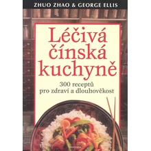 Léčivá čínská kuchyně - Zhao Zhuo, George Ellis