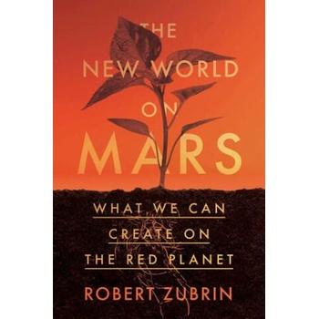 The New World on Mars: What to Build on the Red Planet