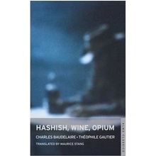 Hashish, Wine, Opium Baudelaire CharlesPaperback