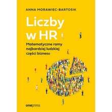 Liczby w HR. Matematyczne ramy najbardziej ludzkiej części biznesu