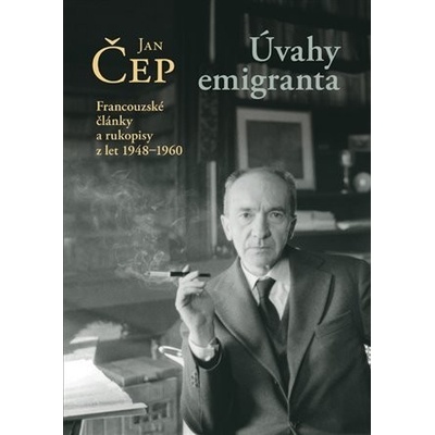 Úvahy emigranta - Jan Čep