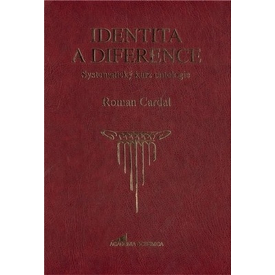 Identita a diference. Systematický kurz ontologie - Roman Cardal