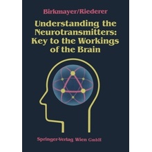 Understanding the Neurotransmitters: Key to the Workings of the Brain Birkmayer W.Paperback