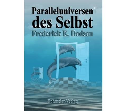 Paralleluniversen des Selbst