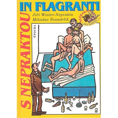 S Nepraktou in flagranti - Miloslav Švandrlík, Jiří Winter-Neprakta