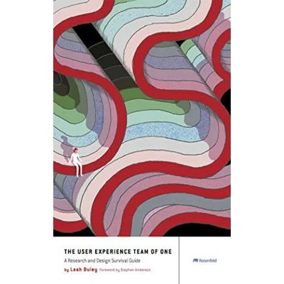 User Experience Team of One | Leah Buley