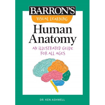 Visual Learning: Human Anatomy: An Illustrated Guide for All Ages