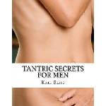 Createspace Independent Publishing Platform Tantric Secrets For Men | Kali Bliss, Tantra Master Rocco