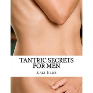 Createspace Independent Publishing Platform Tantric Secrets For Men | Kali Bliss, Tantra Master Rocco