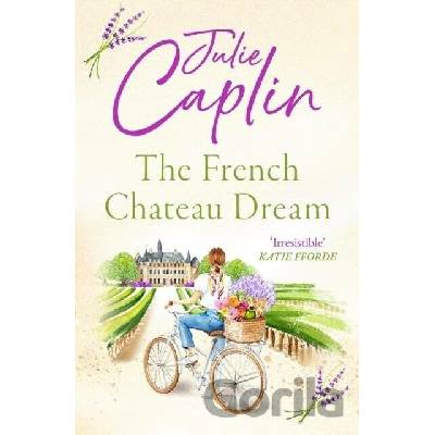 The French Chateau Dream - Julie Caplin