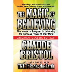Magic of Believing (Original Classic Edition) | Claude Bristol (ISBN: 9781722502102)