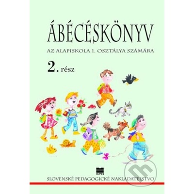 Šlabikár pre 1. ročník ZŠ s VJM, 2. časť - K. Czakói, J. Kremmer
