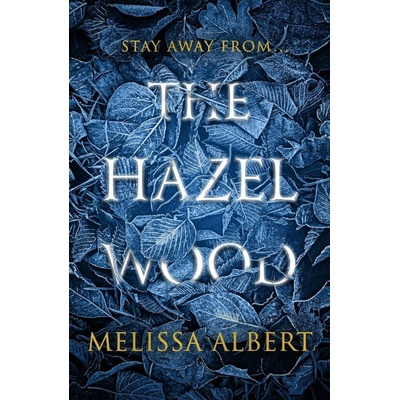 The Hazel Wood Melissa Albert