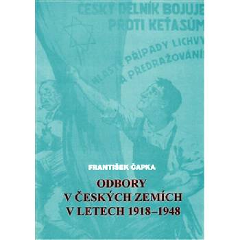 Odbory v českých zemích v letech 1918-1948 - František Čapka