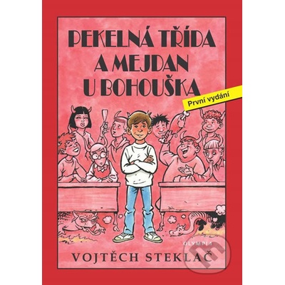 Pekelná třída a mejdan u Bohouška - Vojtěch Steklač