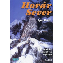 Horár Sever, Poľovnícke poviedky z Liptova, 7. diel - Igor Mráz