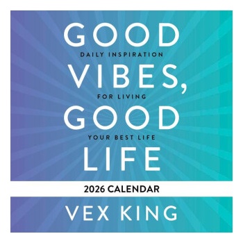 Hay House UK Ltd Good Vibes, Good Life Calendar 2026 | King, Vex