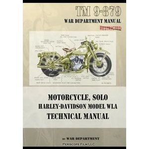 Motorcycle, Solo Harley-Davidson Model WLA Technical Manual (ISBN: 9781937684914)